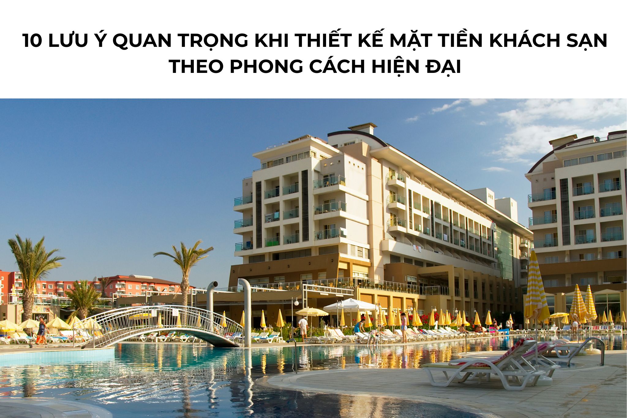 10 Lưu ý quan trọng khi thiết kế mặt tiền khách sạn theo phong cách hiện đại